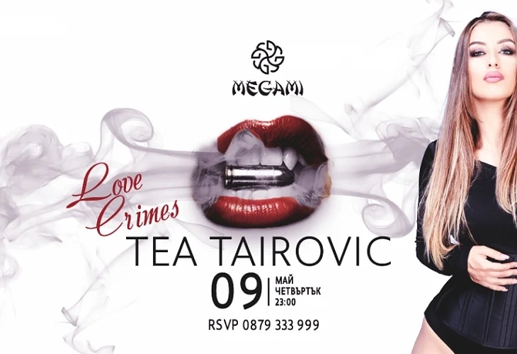 Хитовата сръбска звезда Теа Таирович ще гостува в Megami Club – Hotel Marinela на 9 май
